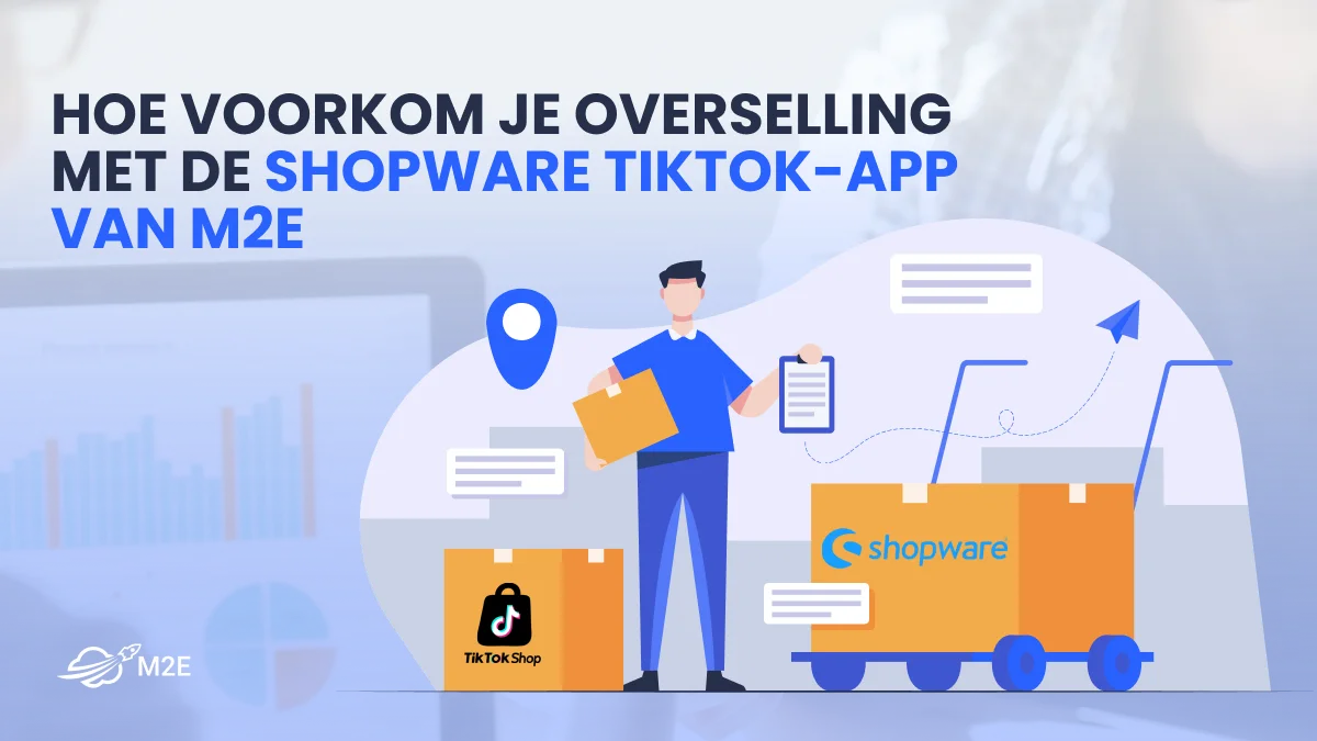 Hoe voorkom je overselling met de Shopware TikTok-app van M2E