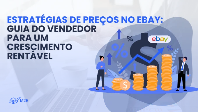 Estratégias de preços no eBay: Guia do vendedor para um crescimento rentável