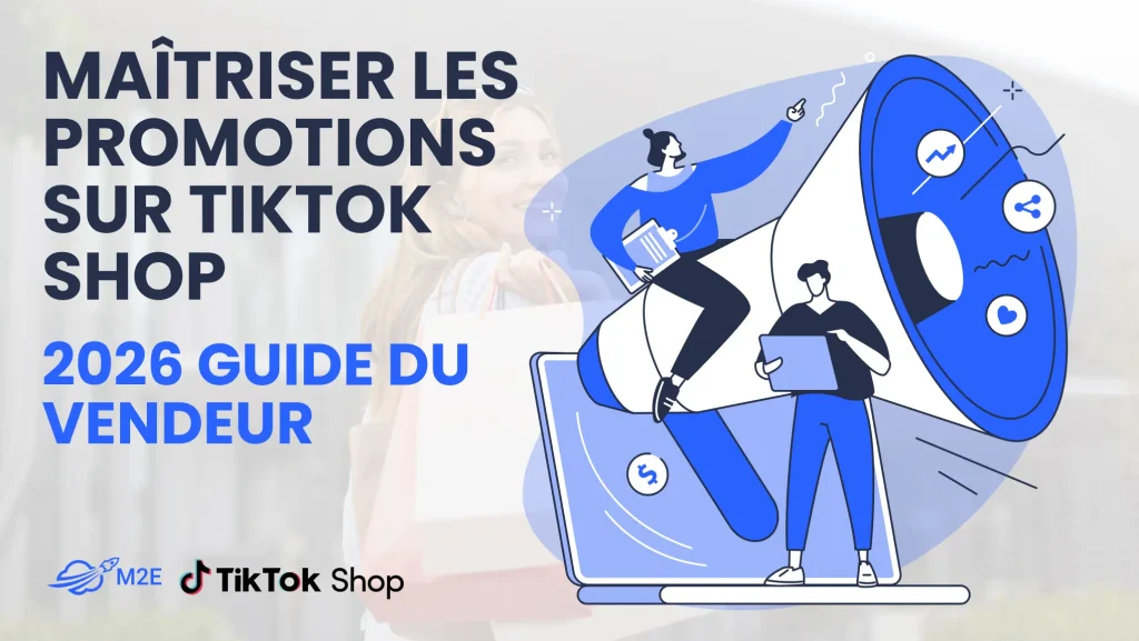 Maîtrisez les promotions sur TikTok Shop en 2026 : un guide complet pour les vendeurs