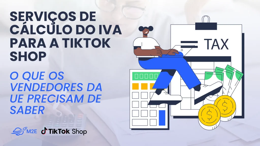 Serviços de cálculo do IVA na TikTok Shop: o que os vendedores da UE precisam de saber