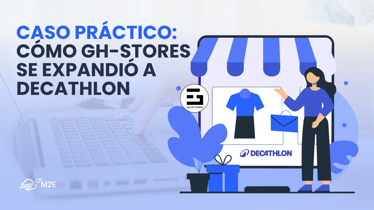 Caso práctico: Cómo GH-Stores se expandió al marketplace de Decathlon con M2E