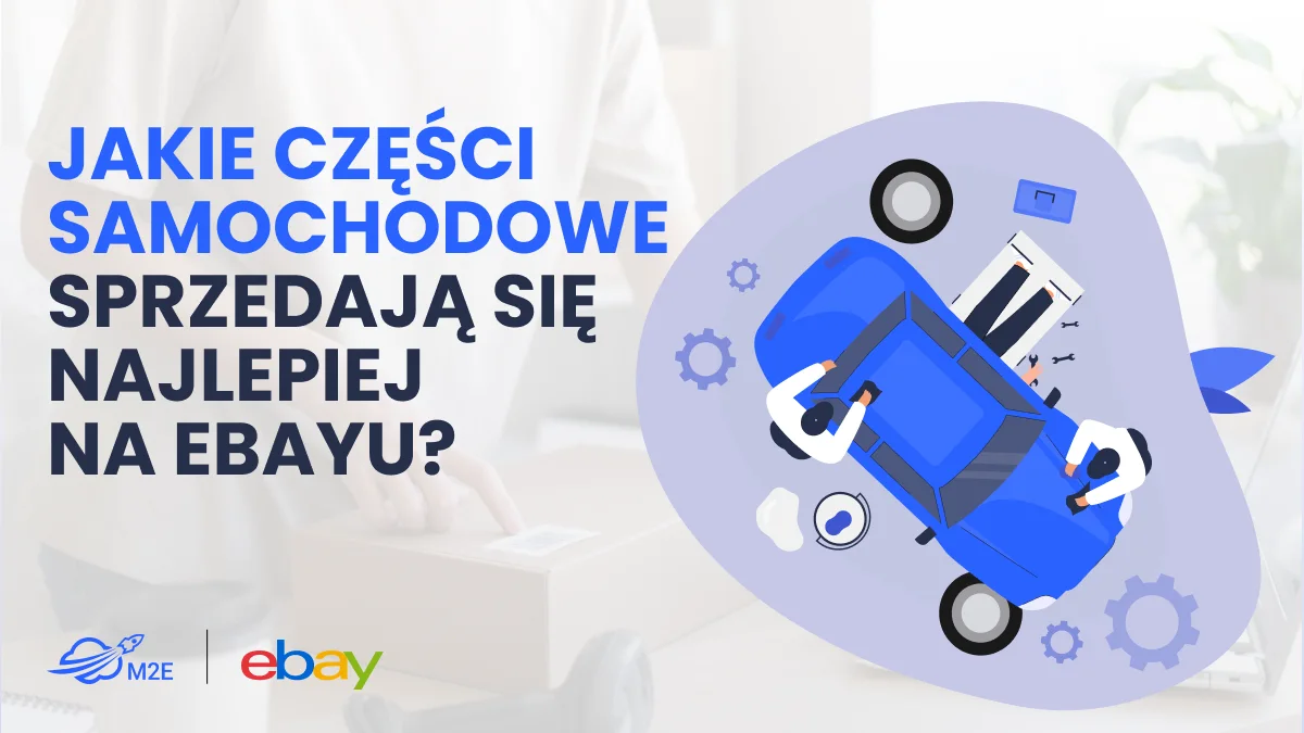Jakie części samochodowe sprzedają się najlepiej na eBayu?