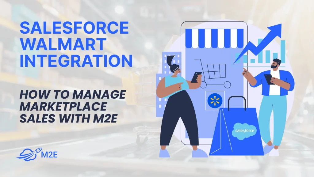 Salesforce Walmart Integration by M2E Cloud