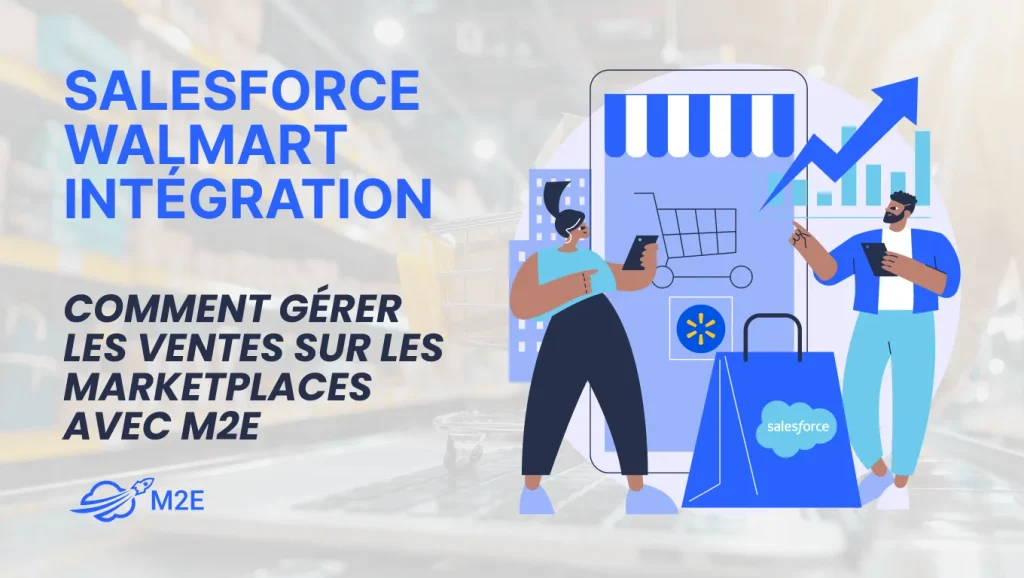 Intégration de Salesforce et Walmart par M2E Cloud