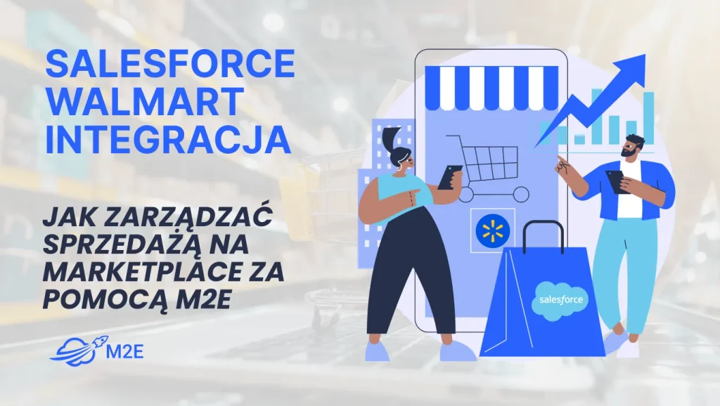 Integracja Salesforce z Walmart realizowana przez M2E Cloud