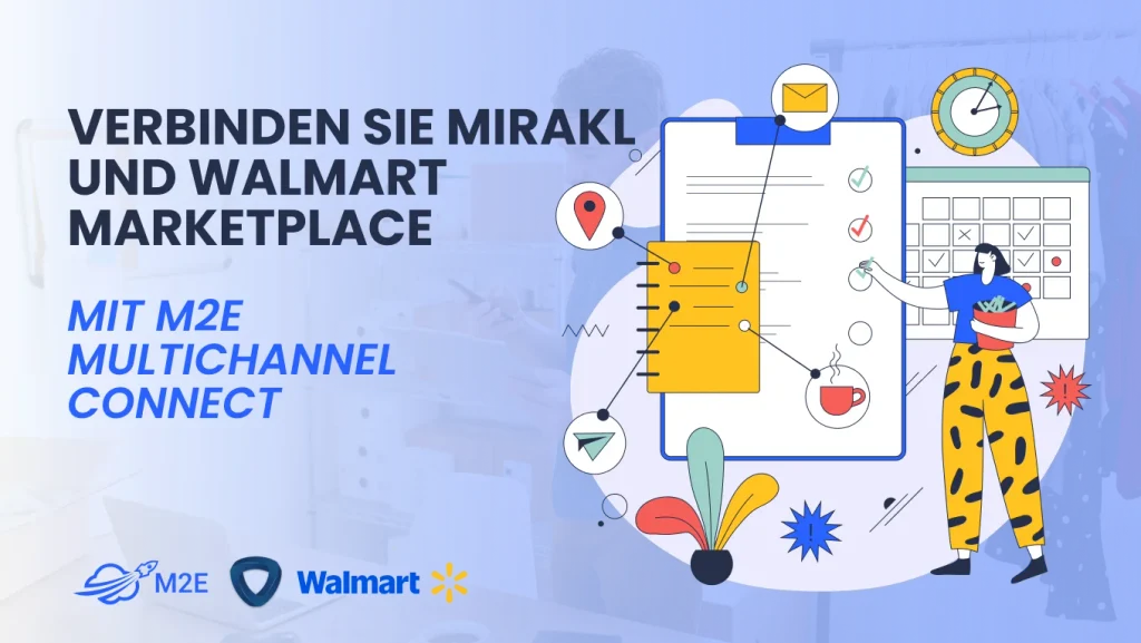 Verbinden Sie Mirakl und Walmart Marketplace mit M2E Multichannel Connect