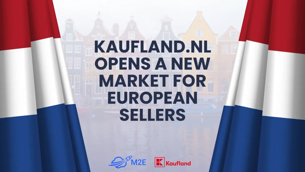 Kaufland.nl opens a new market for European sellers