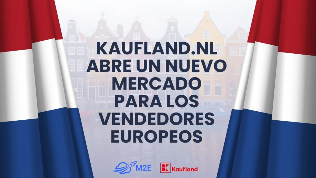 Kaufland.nl abre un nuevo mercado para los vendedores europeos