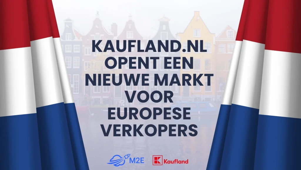 Kaufland.nl opent een nieuwe markt voor Europese verkopers