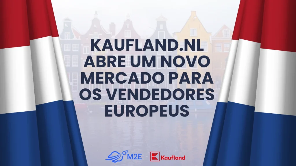 O Kaufland.nl abre um novo mercado para os vendedores europeus