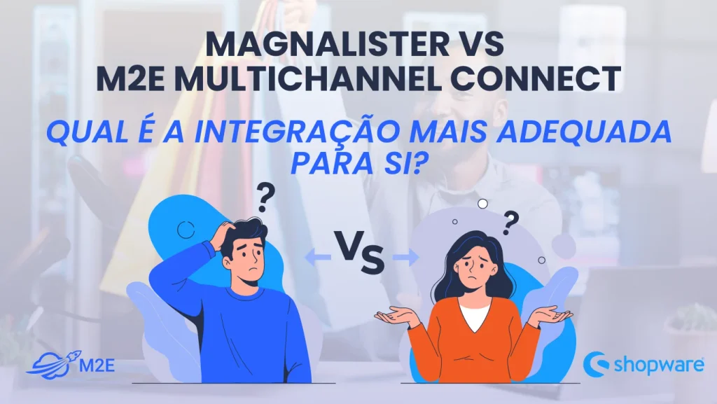 Magnalister vs M2E Multichannel Connect: Qual é a integração com o Shopware Marketplace mais adequada para si?